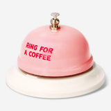 Bell - Ring for coffee