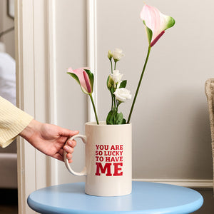 MUG GIANT LUCKY TO HAVE ME